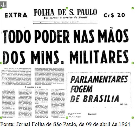 Capa do Jornal Folha de São Paulo de 09 de abril de 1964. A manchete possui o título: "Todo o poder nas mãos dos Mins. militares". No canto inferior direito há a inscrição "Parlamentares fogem de Brasília".